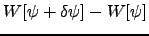 $\displaystyle W[\psi+\delta\psi]-W[\psi]$