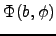 $\displaystyle \Phi(b,\phi)$