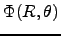 $\Phi(R,\theta)$