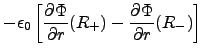 $\displaystyle -\epsilon_0 \left[ \frac{\partial\Phi}{\partial r}(R_+) -
\frac{\partial\Phi}{\partial r}(R_-) \right]$